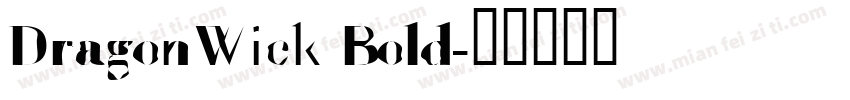 DragonWick Bold字体转换